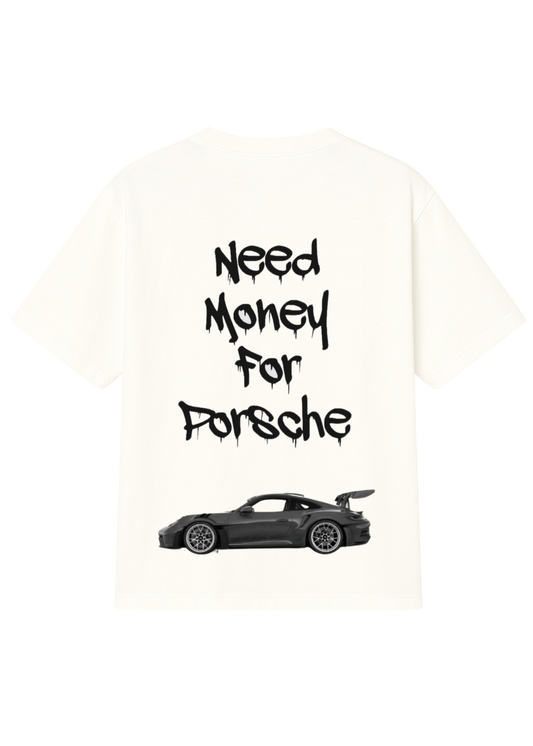 Need Money For Porsche oversized T-shirt